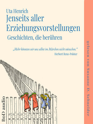 cover image of Jenseits aller Erziehungsvorstellungen--Geschichten, die berühren (Ungekürzt)